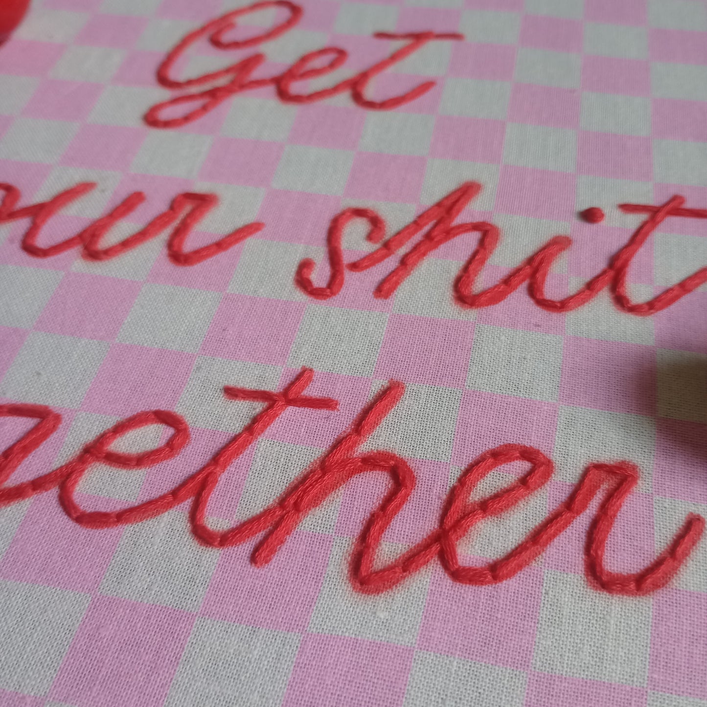 Get your shit together - Hand Embroidery Hoop for Display 10 inch